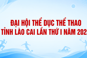Lào Cai sẽ tổ chức Đại hội Thể dục thể thao lần thứ I vào tháng 9/2026
