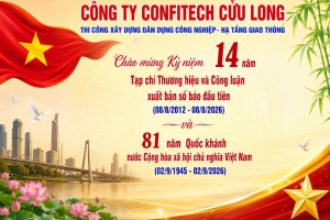 Confitech Cửu Long đồng hành cùng sự phát triển của đất nước