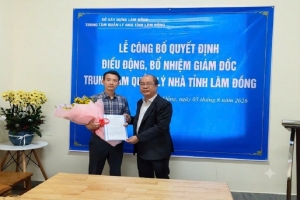 Ông Nguyễn Nhật Quang làm Giám đốc Trung tâm Quản lý nhà tỉnh Lâm Đồng