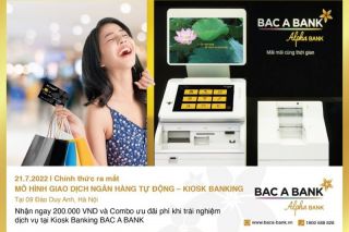 BAC A BANK chính thức ra mắt mô hình giao dịch ngân hàng tự động - KIOSK BANKING tại Hà Nội