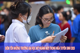 Điểm tên những trường đại học mở ngành mới trong mùa tuyển sinh 2025