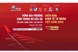 Diễn đàn kinh tế tư nhân cụm Trung du Bắc Bộ sẽ diễn ra vào ngày 13/8
