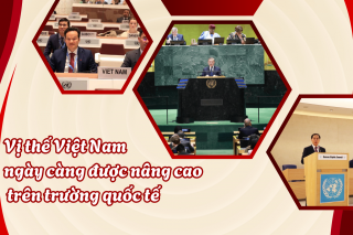 80 năm hành trình Độc lập - Tự do - Hạnh phúc: Việt Nam vững bước, ngày càng khẳng định vị thế trên trường quốc tế