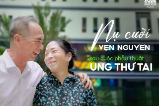 Phẫu thuật thành công ca ung thư tai hiếm gặp, giữ trọn nụ cười bệnh nhân