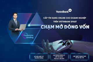 Rút ngắn thời gian tiếp cận vốn với dịch vụ cấp tín dụng online trên VietinBank eFAST