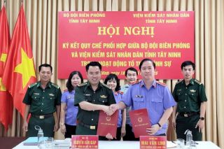 Tây Ninh: Ban Chỉ huy Bộ đội Biên phòng tỉnh và Viện Kiểm sát nhân dân tỉnh ký kết Quy chế phối hợp liên ngành trong hoạt động tố tụng hình sự
