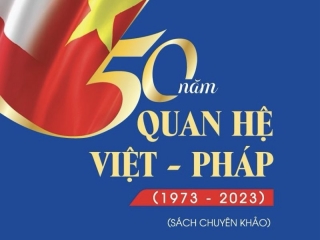 Ra mắt cuốn sách "50 năm quan hệ Việt - Pháp"