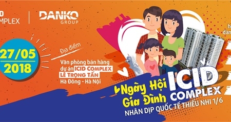 Tưng bừng Ngày hội Gia đình ICID Complex ngày 27/5/2018