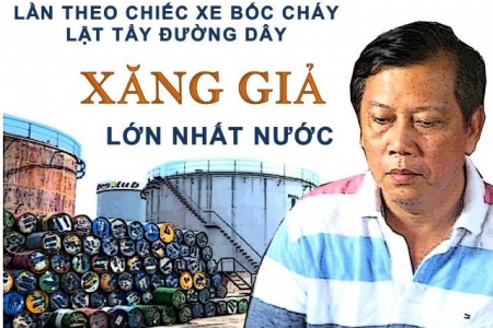 Lật tẩy đường dây xăng giả lớn nhất nước: Bắt kế toán đại gia xăng dầu Trịnh Sướng