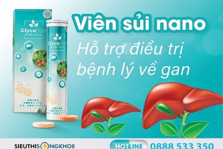 Viên sủi Glycofast – Công nghệ đột phá hỗ trợ đẩy lùi các biểu hiện bệnh gan