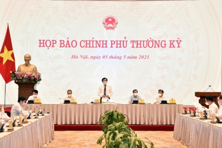 Họp báo Chính phủ tháng 4/2021: Sẵn sàng đối phó với dịch bệnh ở mức cao nhất