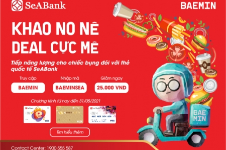 SeABank triển khai ưu đãi cực hấp dẫn tại ứng dụng giao đồ ăn BAEMIN