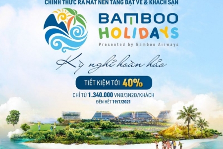 Gom cả tour du lịch chỉ bằng một chạm với Bamboo Holidays, tiết kiệm đến 40%