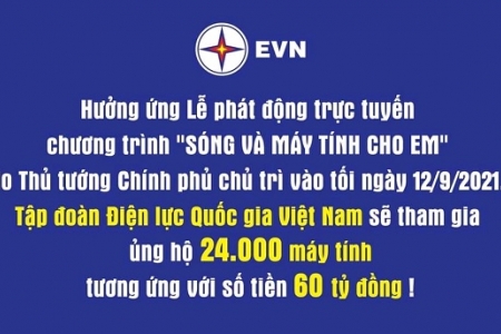 EVN ủng hộ 24.000 máy tính (tương đương 60 tỷ đồng) cho Chương trình “Sóng và máy tính cho em”