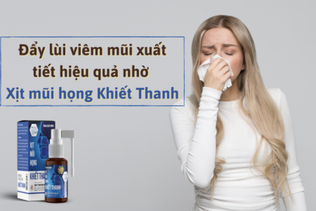 Đẩy lùi viêm mũi xuất tiết hiệu quả nhờ Xịt mũi họng Khiết Thanh