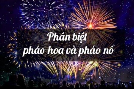 Cách phân biệt “pháo hoa” và “pháo nổ” để tránh bị phạt trong dịp Tết