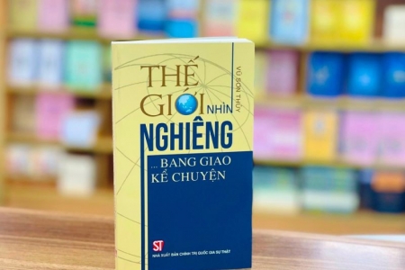 “Thế giới nhìn nghiêng… Bang giao kể chuyện”- phác họa bức tranh ngoại giao Việt Nam thời đại Hồ Chí Minh