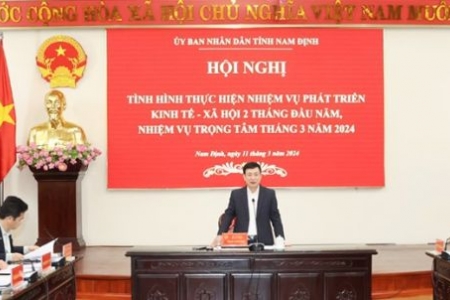 Nam Định tổ chức Hội nghị đánh giá tình hình thực hiện nhiệm vụ 02 tháng đầu năm 2024