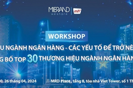 Sắp công bố Top 30 thương hiệu ngân hàng Việt Nam và Hội thảo thương hiệu ngân hàng