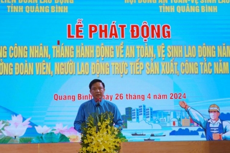 Quảng Bình phát động Tháng Công nhân, Tháng Hành động về an toàn vệ sinh lao động