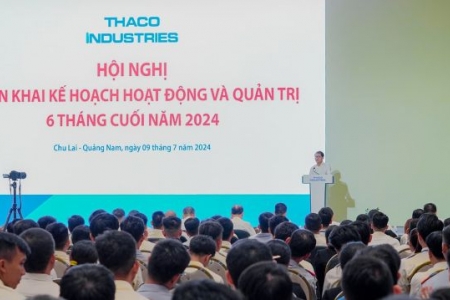 THACO INDUSTRIES tổ chức Hội nghị Triển khai kế hoạch hoạt động và quản trị 6 tháng cuối năm 2024