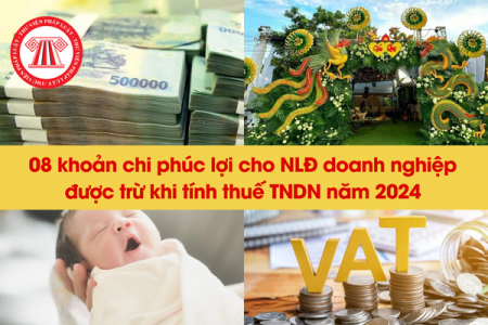 8 khoản chi phúc lợi cho NLĐ doanh nghiệp được trừ khi tính thuế TNDN năm 2024