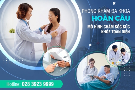 Phòng khám Đa khoa Hoàn Cầu - Mô hình chăm sóc sức khỏe toàn diện