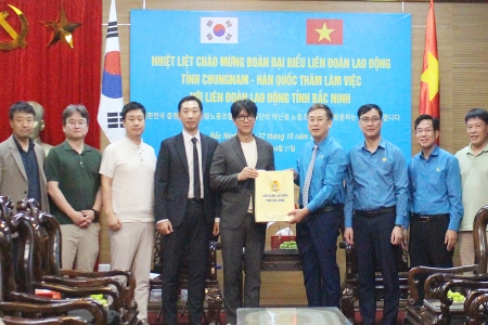 Thúc đẩy quan hệ hợp tác giữa Liên đoàn Lao động hai tỉnh Bắc Ninh và Chungnam (Hàn Quốc)
