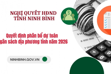 Ninh Bình ban hành nghị quyết phân bổ dự toán ngân sách địa phương năm 2026