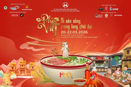 Festival Phở 2026 tại Ninh Bình: Tôn vinh di sản ẩm thực Việt