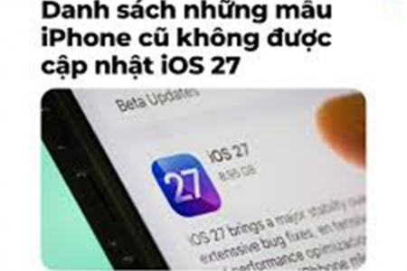 Apple dự kiến dừng hỗ trợ hệ điều hành iOS 27 trên 4 dòng iPhone đời cũ
