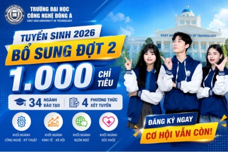 Trường Đại học Công nghệ Đông Á tuyển sinh bổ sung đợt 2