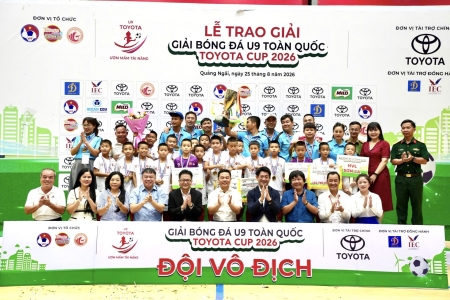 Bế mạc giải Bóng đá U9 toàn quốc Toyota Cup 2026