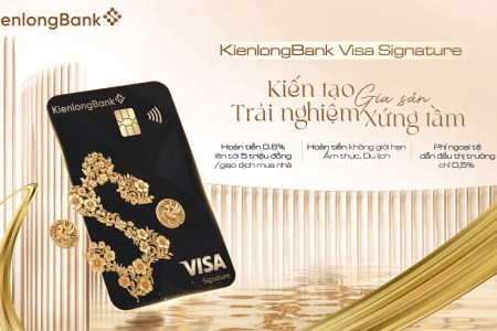 KienlongBank ra mắt Visa Signature: Đặc quyền độc bản, trải nghiệm tinh hoa