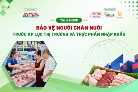 Tạp chí Thương hiệu và Công luận tổ chức talkshow: Gỡ áp lực thị trường, bảo vệ người chăn nuôi