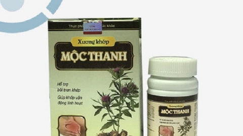Thực phẩm bảo vệ sức khỏe Xương Khớp Mộc Thanh vi phạm quy định của pháp luật về quảng cáo