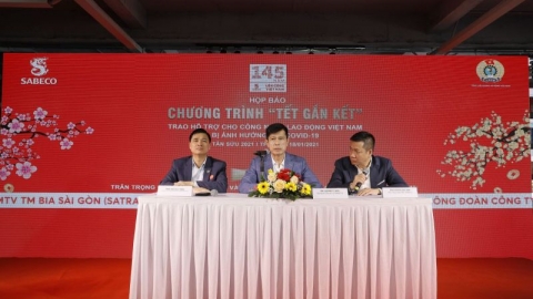 SABECO công bố Chương trình “Tết gắn kết” hỗ trợ người lao động bị ảnh hưởng bởi covid-19