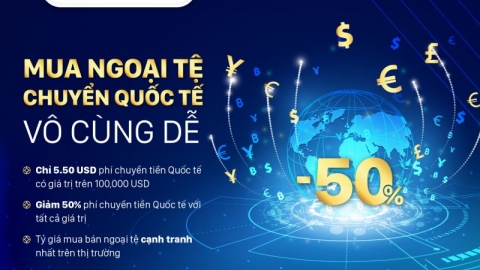 SeABank triển khai chương trình “Mua ngoại tệ - Chuyển quốc tế - Vô cùng dễ”