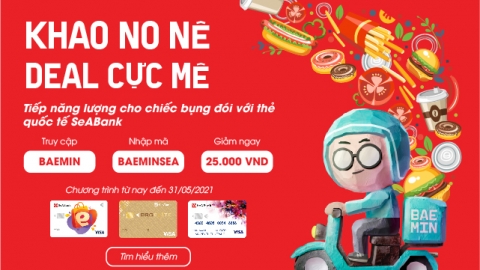 SeABank triển khai ưu đãi cực hấp dẫn tại ứng dụng giao đồ ăn BAEMIN