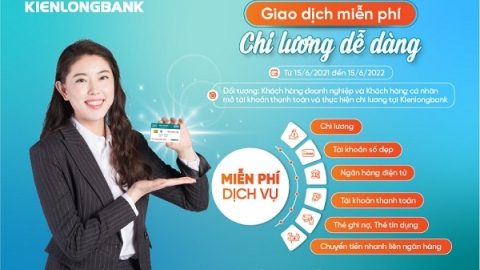 Kienlongbank miễn phí cho khách hàng doanh nghiệp mở tài khoản chi lương