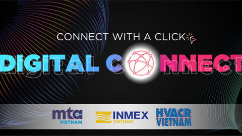 Informa Markets Vietnam kết nối cộng đồng doanh nghiệp trực tuyến thông qua Digital Connect