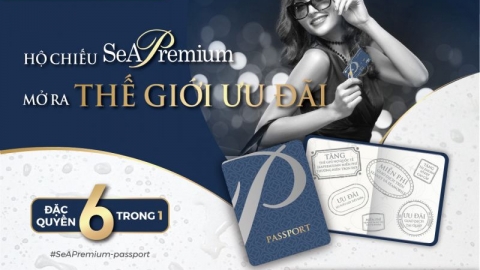 SeABank ra mắt gói tài khoản Hộ chiếu SeAPremium với nhiều ưu đãi vượt trội