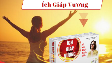 Ích Giáp Vương - Giải pháp hữu hiệu cho người mắc Basedow