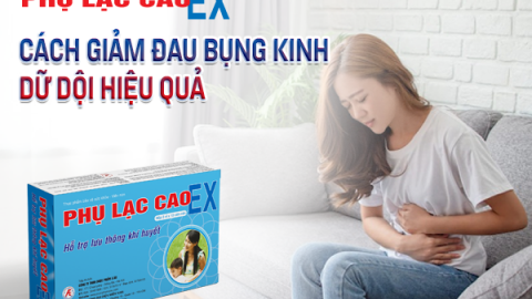 Hướng dẫn cách giảm đau bụng kinh dữ dội và giải pháp từ Phụ Lạc Cao EX