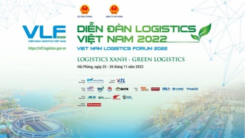 Diễn đàn Logistics Việt Nam 2022 lấy chủ đề là "Logistics xanh"