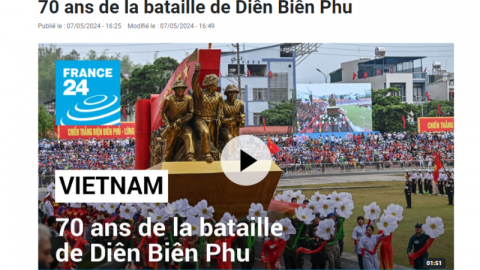 Truyền thông quốc tế đưa tin về Lễ kỷ niệm 70 năm Chiến thắng Điện Biên Phủ