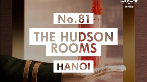 Capella Hà Nội: The Hudson Rooms và Track 61 đạt Top 81 quán bar xuất sắc nhất châu Á