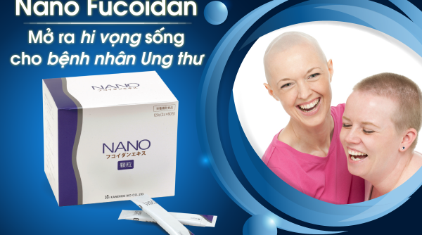 Tiếp bài Sản phẩm Nano Fucoidan: Quảng cáo chữa ung thư, đâu là công dụng thật?