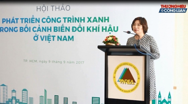 Hiệp hội BĐS Việt Nam: Phát triển công trình xanh là nhiệm vụ trọng tâm trong thời gian tới