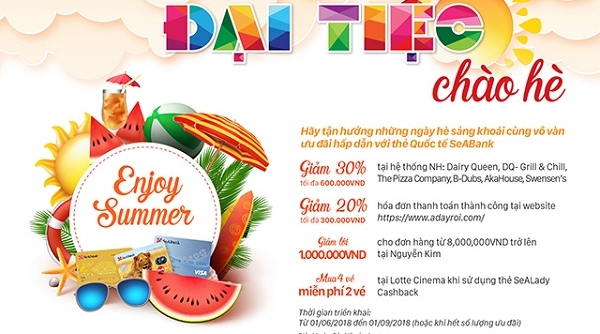 SeaBank ưu đãi lớn cho chủ thẻ Quốc tế nhân dịp hè 2018